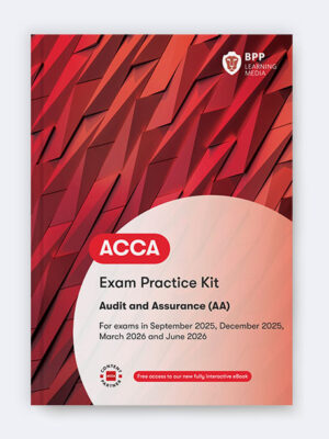 BPP ACCA AA Audit and Assurance Exam Kit 2026